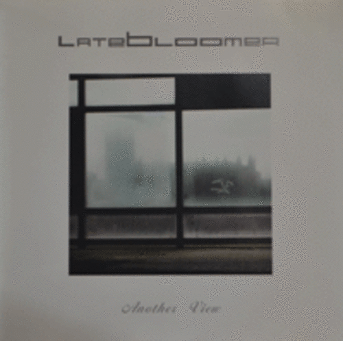 Latebloomer - Another View