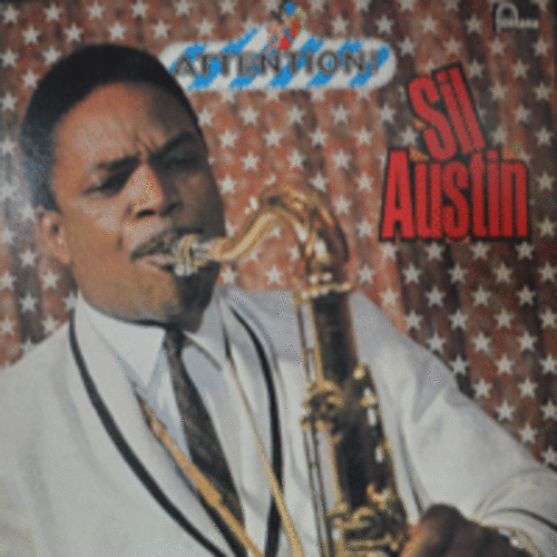 SIL AUSTIN - ATTENTION ( American jazz saxophonist and band leader /  김치켓의 번안원곡 &quot;검은 상처의 부르스&quot; 수록/* JAPAN) NM