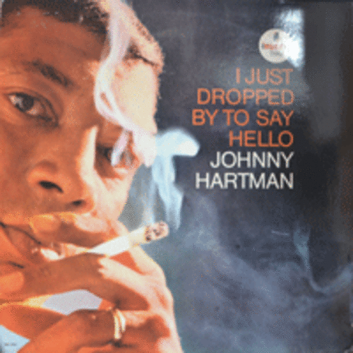 JOHNNY HARTMAN -  I JUST DROPPED BY TO SAY HELLO (PROMO COPY/USA)