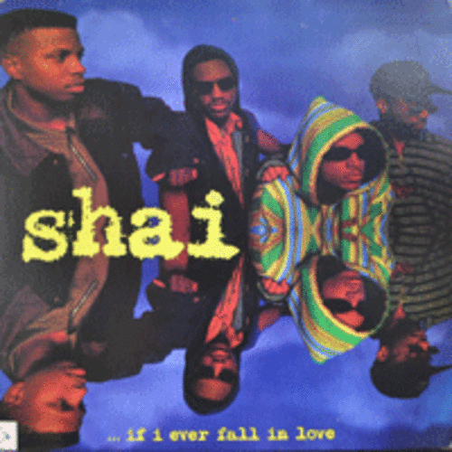 SHAI - IF I EVER FALL IN LOVE