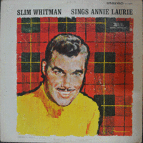SLIM WHITMAN - SINGS ANNIE LAURIE (남석훈이 부른 &quot;몰리다링&quot;/이미자의 번안 원곡 ANNIE LAURIE 원곡수록/STEREO/USA)