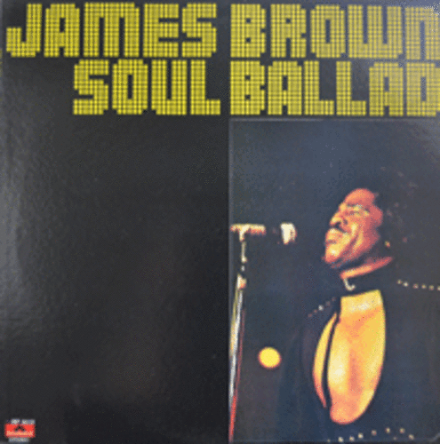 JAMES BROWN - SOUL BALLAD  (* JAPAN) NM