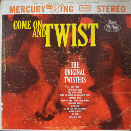 ORIGINAL TWISTERS - COME ON AND TWIST