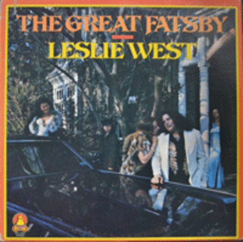 LESLIE WEST - THE GREAT FATSBY (HOUSE OF THE RISING SUN 수록/ 그룹 MOUNTAIN VOCALS&amp;GUITARS/USA)