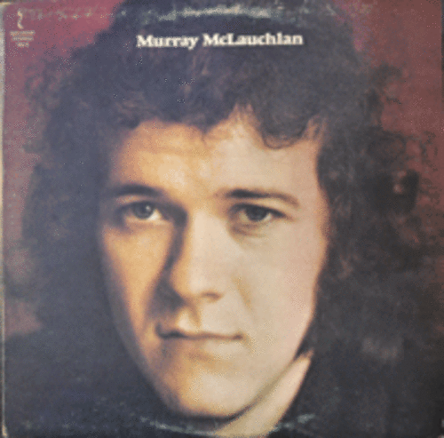 MURRAY MCLAUCHLAN - MURRAY MCLAUCHLAN (OLD MAN&#039;S SONG 오리지널 수록/* CANADA ORIGINAL) EX-