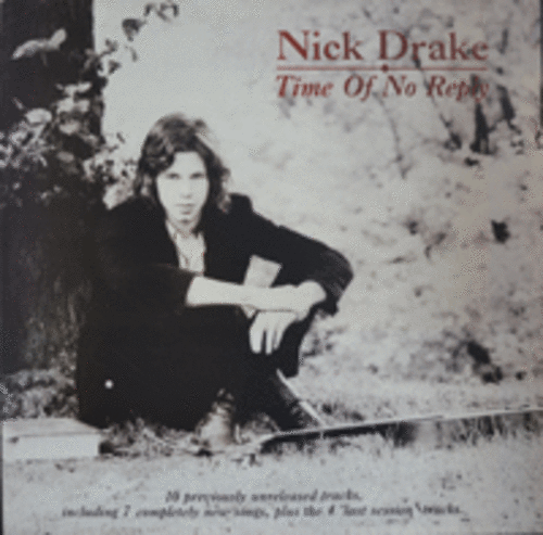 NICK DRAKE - TIME OF NO REPLY  (LIKE NEW)