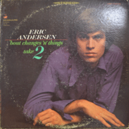 ERIC ANDERSEN - &#039;BOUT CHANGES &#039;N&#039; THINGS TAKE 2 (BLIND FIDDLER 수록)