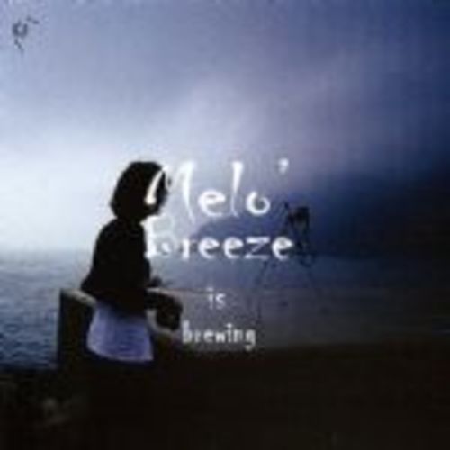 멜로 브리즈 (Melo Breeze) - Melo Breeze Is Brewing [DIGITAL SINGLE]