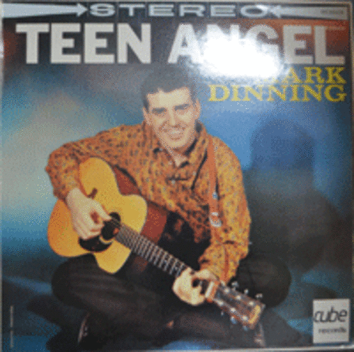 MARK DINNING - TEEN ANGEL (COME BACK TO ME 수록/* MADE IN ECC)  LIKE NEW