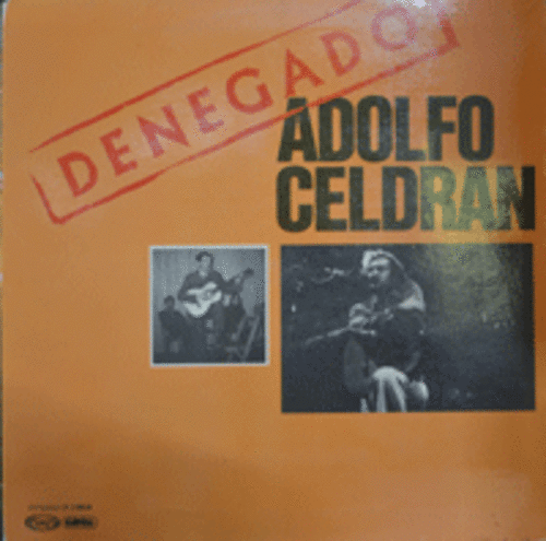 ADOLFO CELDRAN - DENEGADO  (BELLA CIAO 수록/프랑코정권때 죽어간 이들을 노래한 명반)