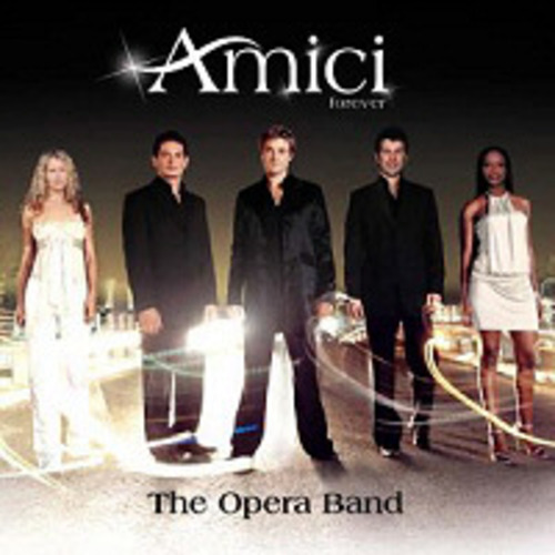 Amici Forever(아미시 포에버) - The Opera Band
