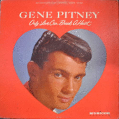 GENE PITNEY - ONLY LOVE CAN BREAK A HEART (STEREO/TOWER TALL/IF I DIDN&#039;T HAVE A DIME 수록/USA 1st PREES) NM