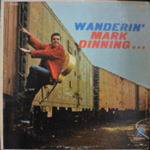 MARK DINNING - WANDERIN&#039; (RAMBLIN&#039; MAN 수록)