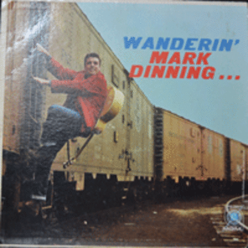 MARK DINNING - WANDERIN&#039; (MONO/RAMBLIN&#039; MAN 수록/* USA USA 1st press) EX++