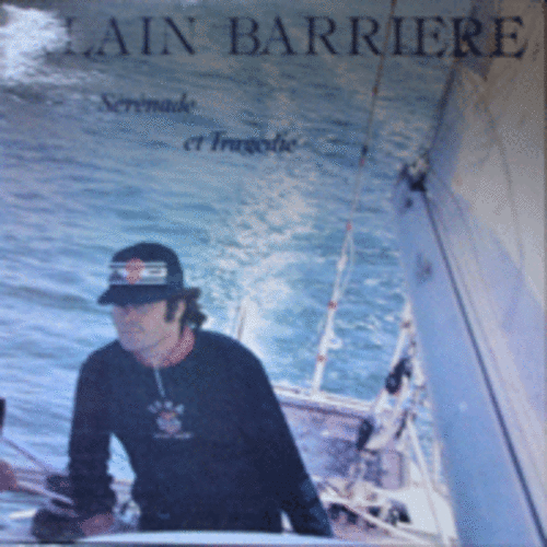 ALAIN BARRIERE - SERENADE ET TRAGEDIE (아름다운 연주곡과 노래들로 채워짐/FRANCE)