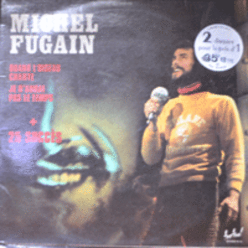 MICHEL FUGAIN - QUAND L&#039;OISEAU CHANTE (2LP/* FRANCE ORIGINAL) NM/NM