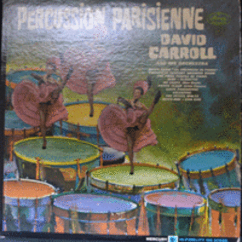 DAVID CARROLL - PERCUSSION PARISIENNE (MONO/ American 편곡자, 지휘자, 음악감독 / 그 유명한 &quot;20세기 살롱에서&quot; 수록/* &quot;20세기살롱에서&quot; 수록/* USA ORIGINAL 1st press MG-20955) NM