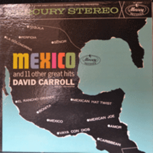 DAVID CARROLL - MEXICO 11 OTHER GREAT HITS  (STEREO/ American 편곡자, 지휘자, 음악감독 / &quot;제비&quot;원곡 수록/* USA ORIGINAL 1st press SR 60660 )  NM