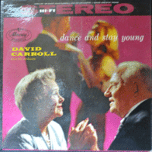 DAVID CARROLL - DANCE AND STAY YOUNG  (STEREO/American 편곡자, 지휘자, 음악감독 /LOVE LETTERS IN THE SAND 수록/* USA ORIGINAL 1st press  SR-60027) strong EX++