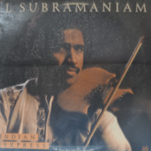 L. SUBRAMANIAM - INDIAN EXPRESS  (FUSION JAZZ)