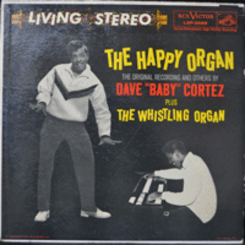 DAVE &quot;BABY&quot; CORTEZ - THE HAPPY ORGAN (RCA LIVING STEREO)