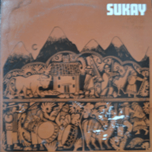 SUKAY - MUSIC OF THE ANDES