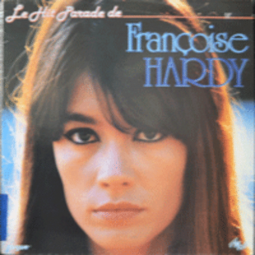 FRANCOISE HARDY - LE HIT PARADE DE (MON AMIE LA ROSE 수록/FRANCE ORIGINAL/FRANCE ORIGINAL) LIKE NEW