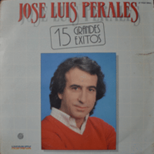 JOSE LUIS PERALES - 15 GRANDES EXITOS  (스페인 싱어송라이터/EL AMOR /연주곡으로 알려진 그 유명한 Y TE VAS 노래 수록/MEXICO) EX+