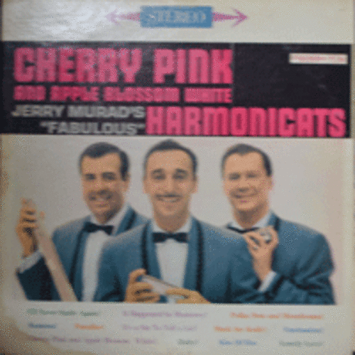 JERRY MURAD&#039;S HARMONICATS - CHERRY PINK AND APPLE BLOSSOM WHITE  (6 EYES/* USA 1st pressS) EX++