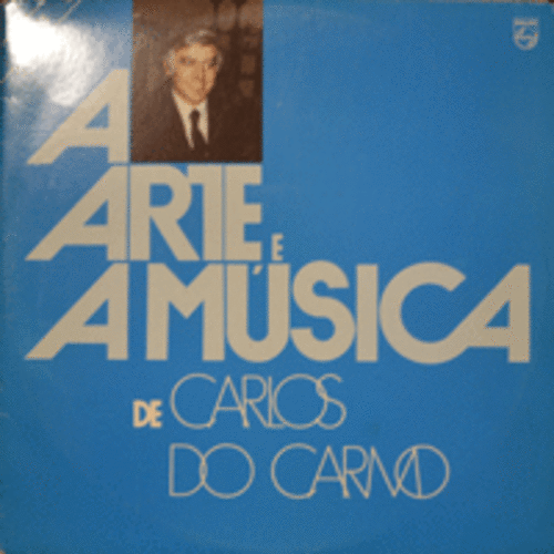CARLOS DO CARMO - ARTE E A MUSICA DE C.CARMO (2LP/PORTUGAL FADO SINGER)