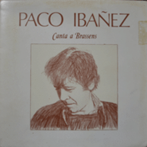 PACO IBANEZ - CANTA A BRASSENS (프랑스 &quot;죠르쥬 브락상스&quot;의 곡을 재해석한 명반/SPAIN ORIGINAL) EX++