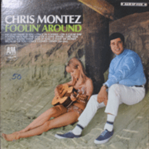 CHRIS MONTEZ - FOOLIN&#039; AROUND  (A TASTE OF HONEY 수록/* USA ORIGINAL) NM