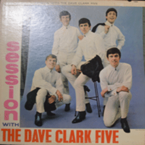 DAVE CLARK FIVE - SESSION WITH DAVE CLARK FIVE (* CANADA) EX++