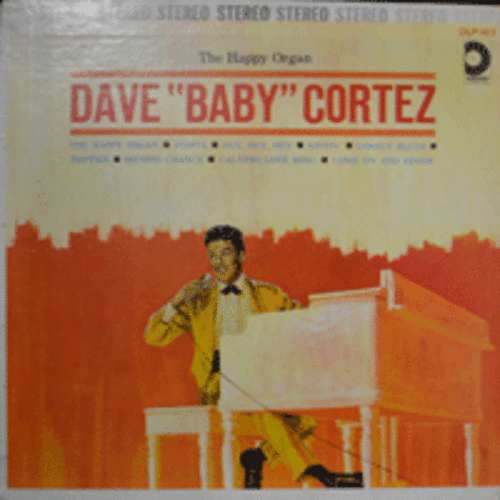DAVE BABY CORTEZ - THE HAPPY ORGAN (STEREO/USA) EX+