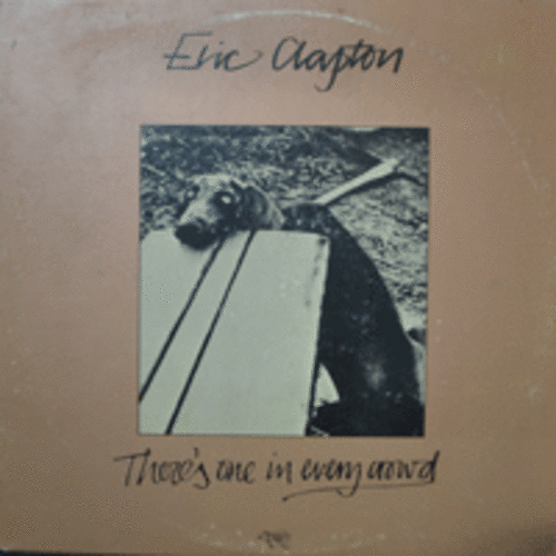 ERIC CLAPTON - THERE&#039;S ONE IN EVERY CROWD (* USA) EX+