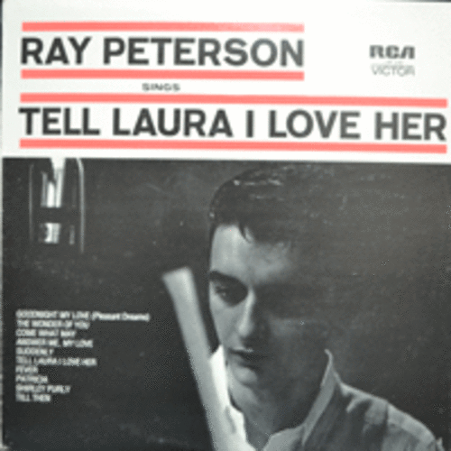 RAY PETERSON - SINGS TELL LAURA I LOVE HER  (STEREO/한상일 &quot;영아는 내 사랑&quot; TELL LAURA I LOVE HER 수록/LIKE NEW/AUSTRALIA )