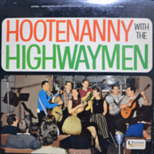 HIGHWAYMEN - HOOTENANNY WITH THE HIGHWAYMEN (American 1960s Folk group/Michael - Cotton Fields 수록 앨범/* USA ORIGINAL1st press  UAS 6294) NM