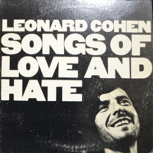 LEONARD COHEN - SONGS OF LOVE AND HATE  (USA) MINT