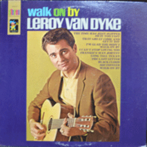 LEROY VAN DYKE - WALK ON BY  (* USA ORIGINAL) strong EX++