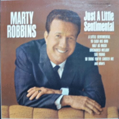 MARTY ROBBINS - JUST A LITTLE SENTIMENTAL  (USA 1st PRESS)