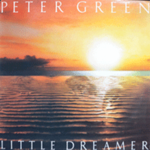 PETER GREEN - LITTLE DREAMER (FLEETWOOD MAC/* GERMANY) LIKE NEW
