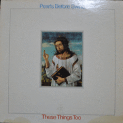 PEARLS BEFORE SWINE - THESE THINGS TOO  (FOLK PSYCHEDELIC ROCK/* USA ORIGINAL) EX++