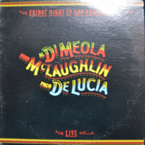 AL DI MEOLA / JOHN McLAUGHLIN - FRIDAY NIGHT IN SAN FRANCISCO LIVE (* USA ORIGINAL) NM