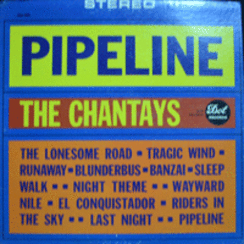 CHANTAYS - PIPELINE (STEREO/&quot;변덕스런 나일강&quot; 수록/USA 1st PRESS)