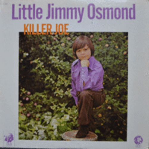 LITTLE JIMMY OSMOND - KILLER JOE  (MOTHER OF MINE 수록/USA)
