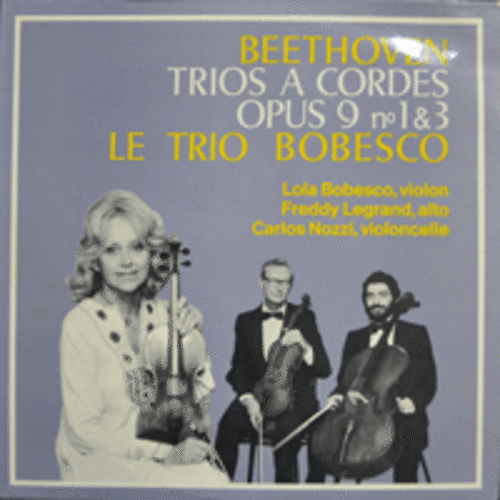 LE TRIO LOLA BOBESCO - BEETHOVEN TRIOS A CORDES OPUS 9 NO.1,3 (* BELGIUM ORIGINAL Duchesne – DD6092 ) MINT