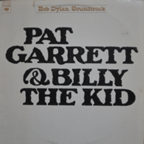 BOB DYLAN / SOUNDTRACK - PAT GARRETT &amp; BILLY THE KID (KNOCKIN&#039; ON HEAVEN&#039;S DOOR 수록앨범/* USA) NM