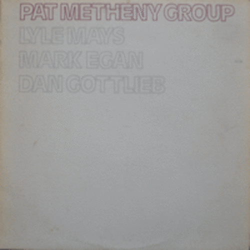 PAT METHENY GROUP - PAT METHENY GROUP  (* JAPAN) MINT/EX+