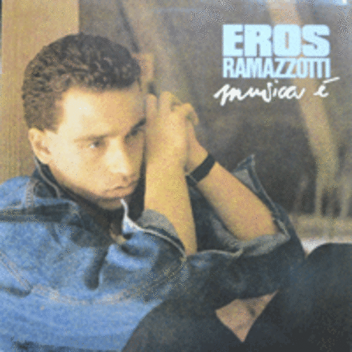 EROS RAMAZZOTTI - MUSICA E (대표곡 MUSICA E 수록/ * GERMANY) EX++
