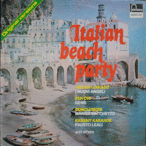 ITALIAN BEACH PARTY - ITALIAN BEACH PARTY (GENS 의 CARA AMICA MIA 수록/* HOLLAND)